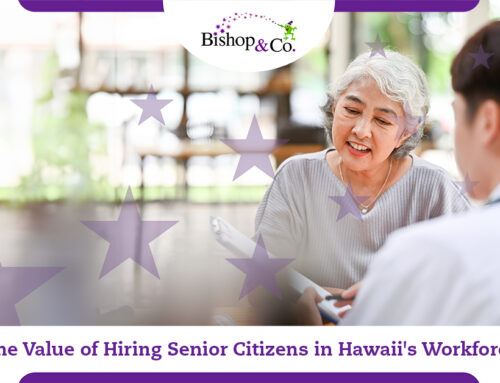 The Value of Hiring Senior Citizens in Hawaii’s Workforce