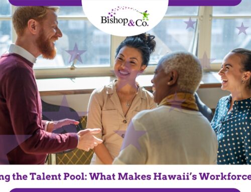 Navigating the Talent Pool: What Makes Hawaii’s Workforce Unique?