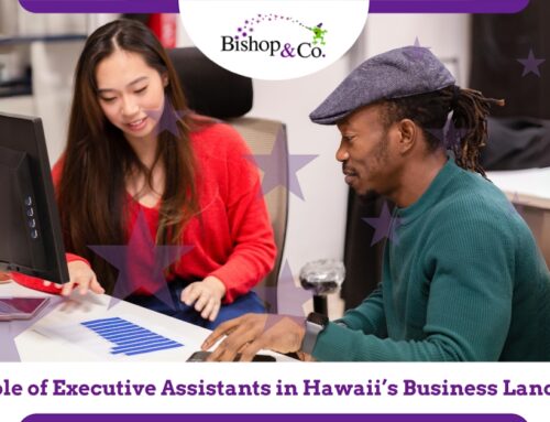 The Role of Executive Assistants in Hawaii’s Business Landscape