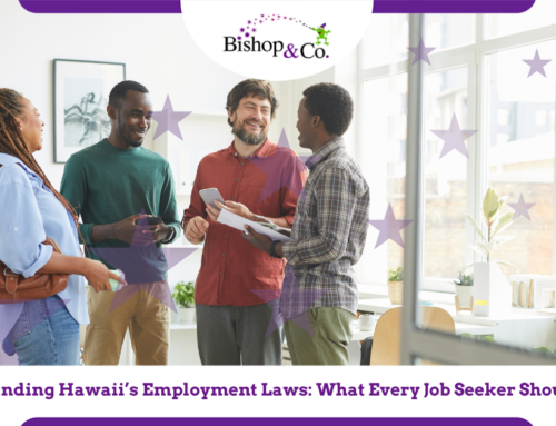 Understanding Hawaii’s Employment Laws: What Every Job Seeker Should Know